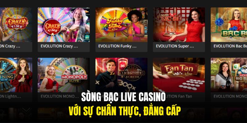 Sòng bạc live casino với sự chân thực, đẳng cấp